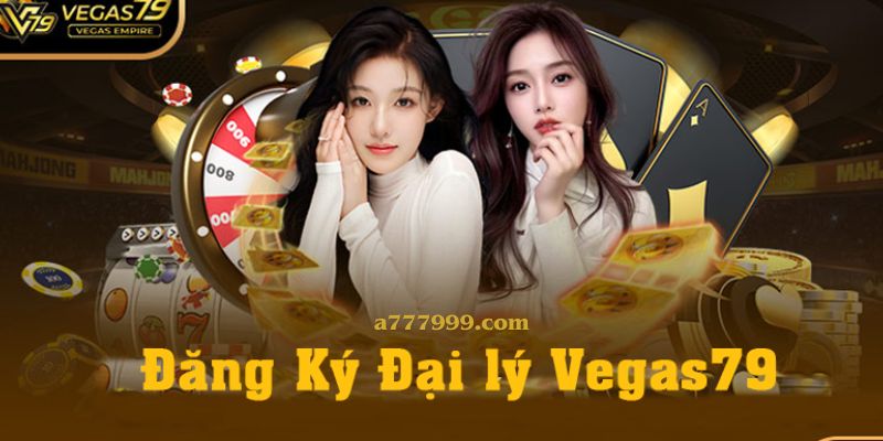 đại lý Vegas79