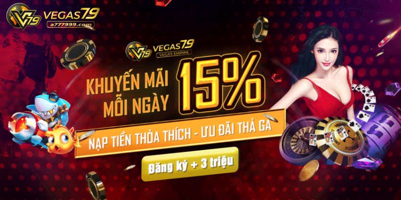 nạp tiền thoả thích - ưu đãi thả ga mỗi ngày 15%